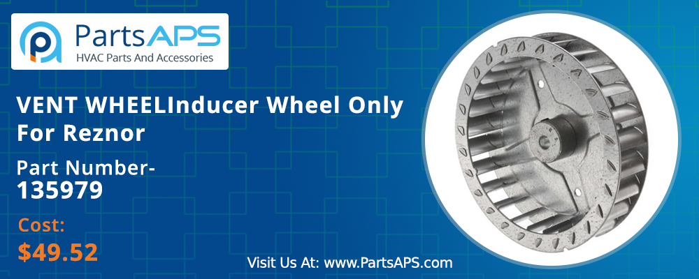 Online Shopping for Reznor Inducer Wheel and Reznor Parts at PartsAPS