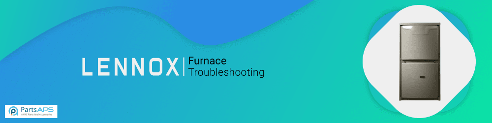 lennox furnace troubleshooting