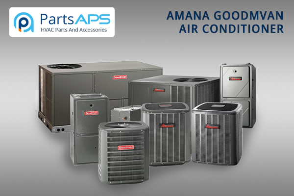 Amana-Goodman-Air-Conditioner-Parts- PartsAPS